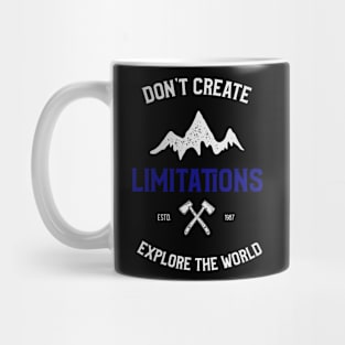 Don't Create Limitations Motivation Mug